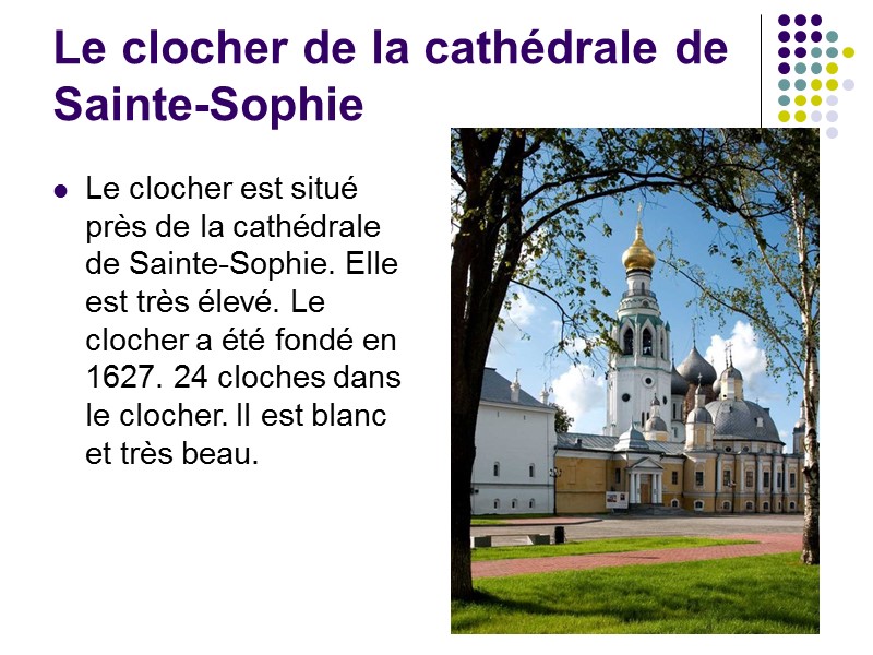 Le clocher de la cathédrale de Sainte-Sophie Le clocher est situé près de la